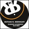 Butane Feat. Midnight - Damned Lecherous Old Man : 12inch